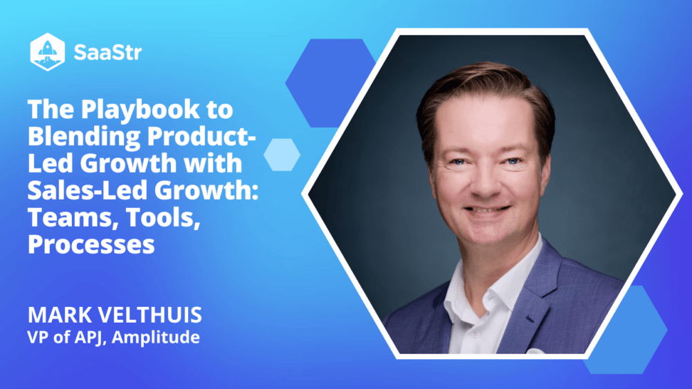 The Playbook to Blending Product-Led Growth with Sales-Led Growth: Teams, Tools, Processes with Amplitude's VP of APJ Mark Velthuis (Pod 641 + Video) | SaaStr