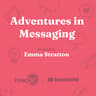 Adventures In Messaging